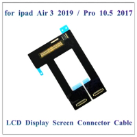 1Pcs Original LCD Flex for Ipad Pro 10.5 Inch 1st 2nd Gen Air 3 2019 A2153 LCD Display Connector Flex Cable Replacement Parts