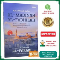 Turos Al-Madinah Al-Fadhilah ORIGINAL Memahami Tatanan Semesta Mewujudkan Negara Paripurna AL-FARABI