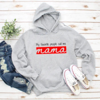My Favorite People Call Me Mama Hoodie Funny Mother's Day Gift Hooded Sweatshirt Trendy Mom Life Sweater Clothing