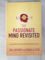 【書寶二手書T6／體育_JSG】The Passionate Mind Revisited: Expanding Personal and Social Awareness_Kramer, Joel/ Alstad, Diana