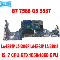 LA-E991P LA-E992P LA-E993P LA-E994P for DELL Inspiron G7 7588 G5 5587 laptop motherboard i5 i7 CPU GTX1050/1060 GPU DDR4 Tested