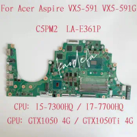 C5PM2 LA-E361P Mainboard for Acer Aspire VX5-591 Laptop Motherboard CPU I5-7300HQ /I7-7700HQ GPU:GTX1050 / 1050TI 4G Test OK