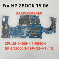 DAXW2EMBAE0 For HP ZBOOK 15 G6 Laptop Motherboard CPU I5-9400H/I7-9850H GPU T2000(N19P-Q3-A1) 4G L68828-601 100% Tested OK