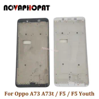 LCD Front Housing Frame For Oppo A73 A73t / Oppo F5 / F5 Youth LCD Display Module Frame Bezel A Cover Case