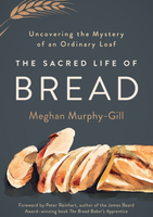 【電子書】The Sacred Life of Bread: Uncovering the Mystery of an Ordinary Loaf
