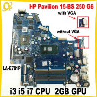 CSL50 LA-E791P for HP Pavilion 15-BS 250 G6 laptop motherboard 924755-001 924755-501 924755-601 i3 i5 i7 CPU 2GB GPU DDR4 Tested