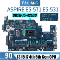 E5-531 E5-571 Motherboard For ACER Aspire Laptop Mainboard LA-B161P I3 I5 I7-4th/5th CPU DDR3 Notebook Board Full Tested