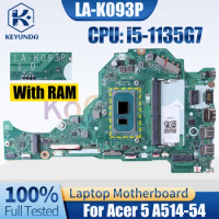 LA-K093P For Acer 5 A514-54 Notebook Mainboard i5-1135G7 With RAM Laptop Motherboard Full Tested