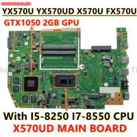 X570UD MAIN BOARD For Asus YX570U YX570UD X570U FX570U FX570UD Laptop Motherboard With I5-8250 I7-8550 CPU GTX1050 2GB GPU