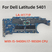LA-H171P For Dell Latitude 5401 Laptop Motherboard With I5-9400H I7-9850H CPU DDR4 CN-04N4MN 039CRJ 100% Tested OK