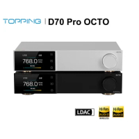 TOPPING D70 PRO OCTO HiFi DAC Eight CS43198 Digital to Analog Convertor Hi-Res Audio Decoder Bluetooth 5.1 LDAC PCM768 DUNU