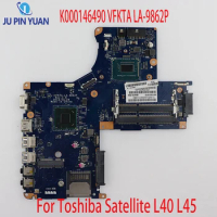 K000146490 VFKTA LA-9862P With I3 I5 CPU for Toshiba Satellite L40 L45 Laptop NoteBook PC Motherboard Mainboard