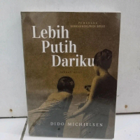 Lebih Putih Dariku oleh Dido Michielsen - Novel Terbaik 2020