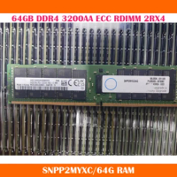 High Quality 1PCS Server Memory RAM SNPP2MYXC/64G 64GB DDR4 3200AA ECC RDIMM 2RX4 For DELL P2MYX 0P2MYX
