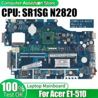 For ACER E1-510 Laptop Mainboard LA-A621P NBY471100 SR1SG N2820 Notebook Motherboard