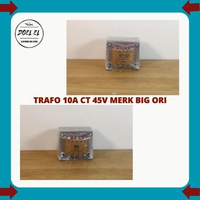 TRAFO 10A BESAR CT 45V MERK BIG | TRAVO MURNI MERK BIG