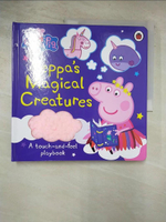 【書寶二手書T7／少年童書_AWV】Peppa Pig: Peppa's Magical Creatures Touch-And-Feel_Peppa Pig, Neville Astley, Mar