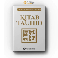 Buku Kitab Tauhid – Dr. Shalih Al-Fauzan – Tentang Aqidah dan Tauhid Lengkap