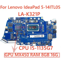LA-K321P Motherboard For lenovo ideapad 5-14itl05 Notebook With CPU I5 I7-11TH GPU RAM 8GB 16G 100% Tested Fully Work