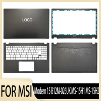 For MSI Modern 15 B12M-026UK MS-15H1 MS-15H2 NEW Laptops Screen LCD Back Cover Front Frame Hinges Palmrest Top Case Bottom Case