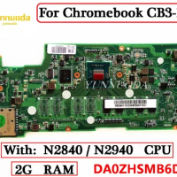 DA0ZHSMB6D0 For Acer Chromebook CB3-131 Laptop Motherboard With N2840 N2940 CPU 2G RAM tested good