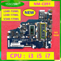 NEW NM-C091 Motherboard For Lenovo IdeaPad L340-15IWL L340-17IWL V340-17IWL Laptop Motherboard with CPU i3 i5 i7 RAM 4GB TEST OK