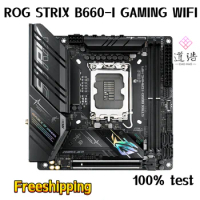 For ROG STRIX B660-I GAMING WIFI Motherboard 96GB M.2 PCI-E5.0 LGA 1700 DDR5 Mini-ITX B660 Mainboard 100% Tested Fully Work