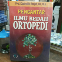 Pengantar ilmu bedah ortopedi.