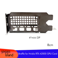 Graphic card Bracket for Nivida RTX A2000 GPU Low Profile 8cm Short Baffle A 2000 Video card Blank Fixing