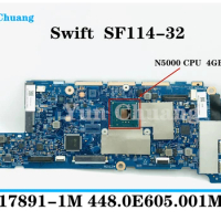 For Acer Swift SF114-32 laptop motherboard NBGXU11003 NB.GXU11.003 17891-1M 448.0E605.001M Mainboard With N4100/N5000 CPU 4G RAM