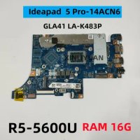 FOR Lenovo IDEAPAD 5 Pro-14ACN6 Laptops Motherboard, GLA41 LA-K483P ， CPU: R5-5600U, RAM16GB, 5B21C21938 100% test OK