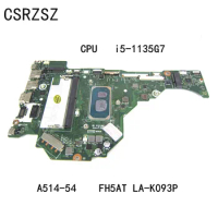 For Acer aspire A514-54 Laptop motherboard with i5-1135G7 CPU FH5AT LA-K093P Test work good