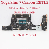 NB2608_MB_V4 For Lenovo IdeaPad Yoga Slim 7 Carbon 13ITL5 Laptop Motherboard CPU: I5-1135G7/ I7-1165G7 RAM:8GB/16GB DDR4 Test OK