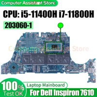 For Dell Inspiron 7610 Laptop Mainboard 203060-1 0FHWFD 0PPJ6T i5-11400H i7-11800H Notebook Motherboard