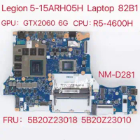 for Lenovo Legion 5P-15ARH05H Laptop Motherboard 82B1 CPU:R5-4600H GPU:GTX2060 6G DDR4 FRU:5B20Z23018 5B20Z23010 NM-D281