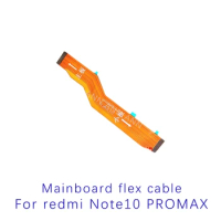 LCD Motherboard Connector Flex Cable For Xiaomi Redmi Note 10 Note 10S Note 10 Pro Max 5G Mainboard LCD Display Connector Ribbon