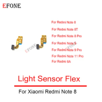 10PCS NEW For Xiaomi Redmi Note 8 8T 8 Pro 8A 9 9 Pro 11 Pro Redmi 6A Lite Proximity Ambient Light Sensor Flex Cable