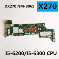 For Lenovo Thinkpad X270 Notebook Mother Board NM-B061 I5-6200 / I5-6300U CPU DDR4 100% Complete Tes