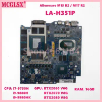 LA-H351P i7 i9-9th Gen CPU RTX2060 RTX2070 GPU 16GB-RAM Mainboard FOR DELL Alienware M15 R2 M17 R2 Laptop Motherboard