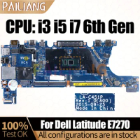 For Dell Latitude E7270 Notebook Mainboard Laptop LA-C451P i3-6100U I5-6300U I7-6600U 0YKJ5K 0H7Y7K Motherboard Full Tested