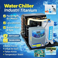Water Chiller Industri Titanium Tube CNC Laser Welding 5HP | Mesin Pendingin Air Kolam Ikan Spa Aqua