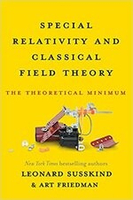 SPECIAL RELATIVITY &amp; CLASSICAL FIELD THEORY: THE THEORETICAL MINIMUM 1/e SUSSKIND  Basic Books