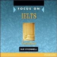 Focus on IELTS Foundation Level Class CDs*2片  O\'Connell 2005 Pearson