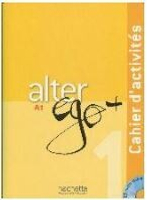 Alter Ego + 1 (A1) - Cahier d\'activites + CD audio 練習本+CD  Annie Berthet  Hachette