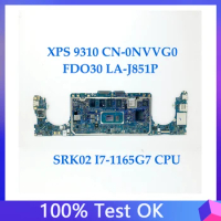 Mainboard CN-0NVVG0 0NVVG0 NVVG0 For Dell 9310 Laptop Motherboard FDO30 LA-J851P With SRK02 I7-1165G7 CPU 100% Full Tested Good