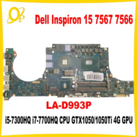 LA-D993P Mainboard for Dell Inspiron 15 7567 7566 Laptop Mainboard with i5-7300HQ i7-7700HQ CPU GTX1050/1050Ti 4G GPU DDR4 Test