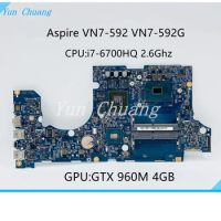14302-1M NB.G6J11.001 NBG6J11002 For Acer aspire VN7-592 VN7-592G Laptop Motherboard I5-6300HQ/I7-6700HQ CPU GTX 960M 4GB GPU