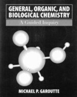 General. Organic, and Biological Chemistry a Guided Inquiry 2007  M.P.GAROUTTE  John Wiley