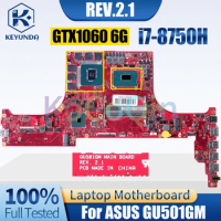 For ASUS GU501GM Notebook Mainboard REV.2.1 SR3YY i7-8750H N17E-G1-A1 GTX1060 60NR00F0-MB4260 Laptop Motherboard Test