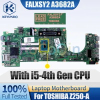 FALXSY2 A3682A For TOSHIBA Z250-A Notebook Mainboard i5-4200U i5-4210U i5-4310U Laptop Motherboard Full Tested